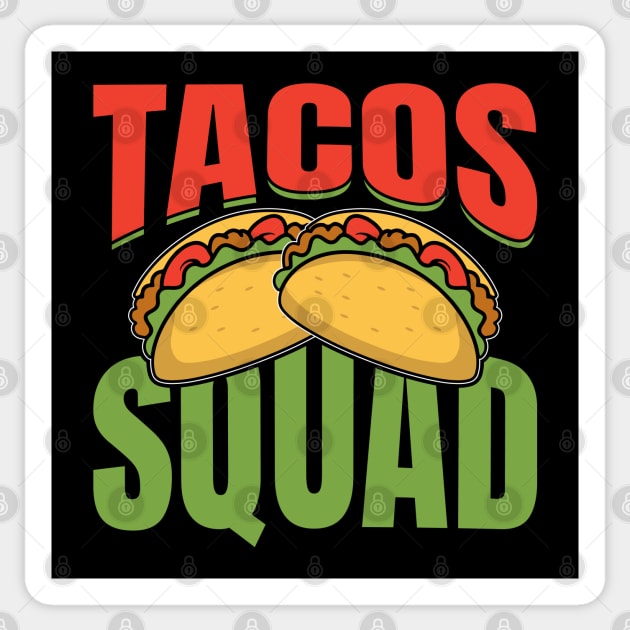 Tacos Squad Mexican Food, Funny Cinco de Mayo for Taco Lover Sticker by Printofi.com